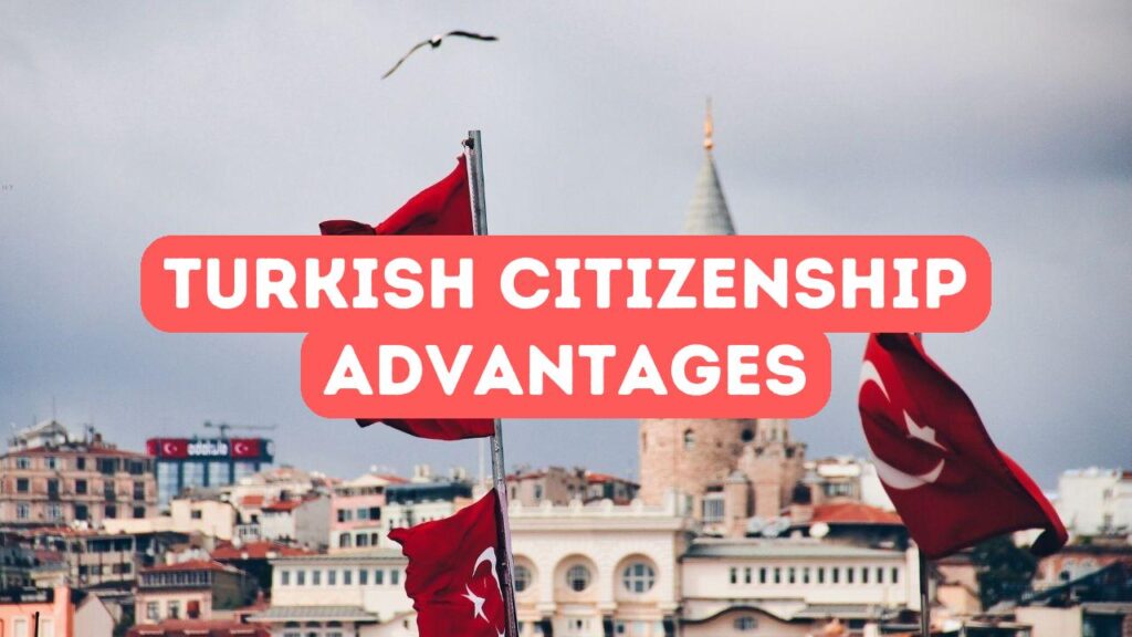 Vorteile der türkischen Staatsbürgerschaft