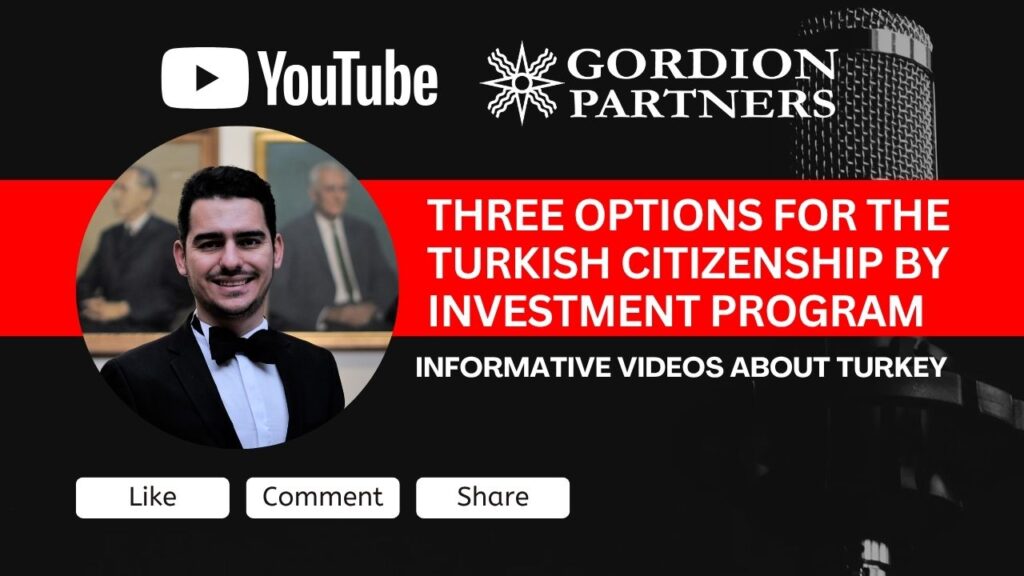 Three Options for the Turkish Citizenship by Investment Program