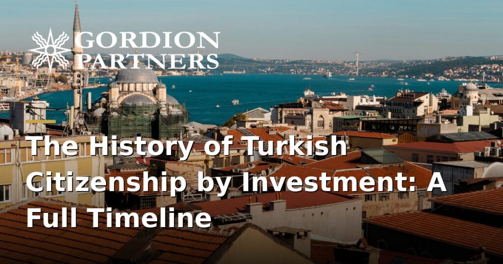 history-of-the-turkish-citizenship-by-investment-program