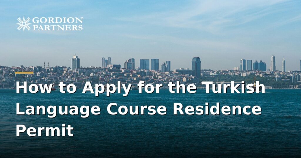 how-to-apply-for-the-turkish-language-course-residence-permit