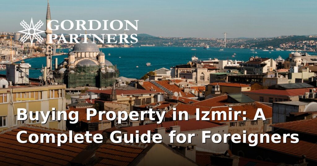 izmir-real-estate-purchase-guide-for-foreigners