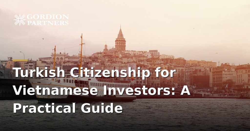 turkish-citizenship-by-investment-for-vietnamese-investors
