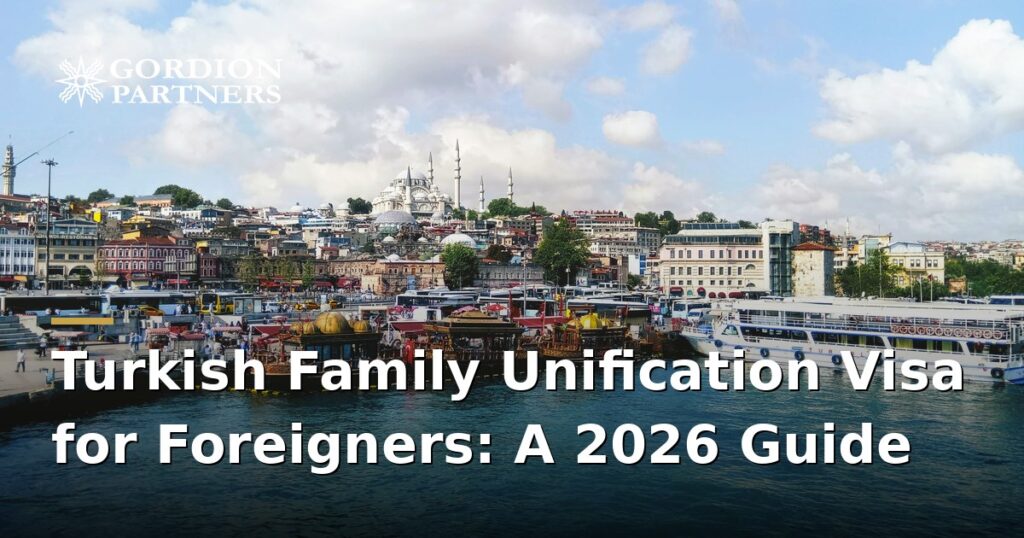 turkish-family-unification-visa-for-foreigners