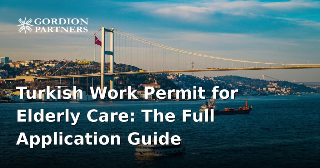 turkish-work-permit-application-for-elderly-care-employees