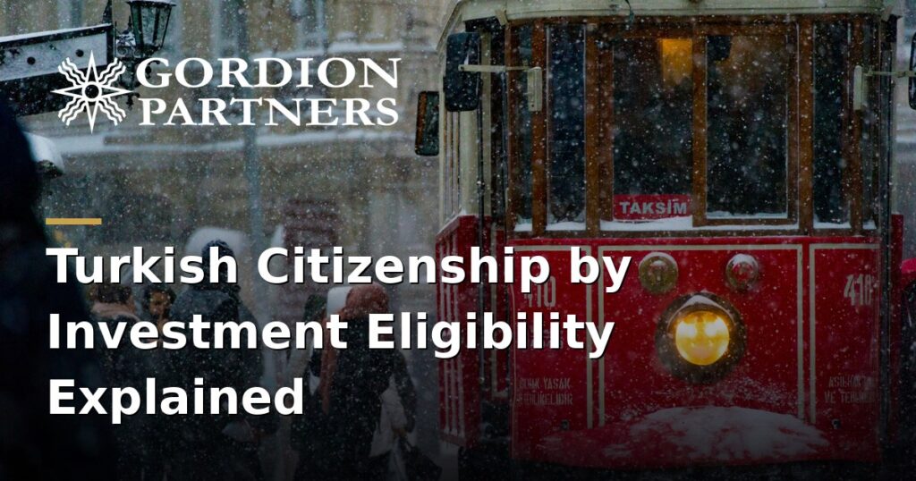 eligibility-criteria-for-the-turkish-citizenship-by-investment-program