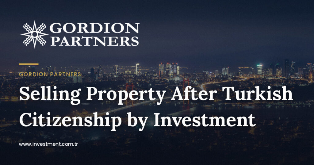 how-to-sell-your-real-estate-after-you-get-your-turkish-citizenship-by-investment
