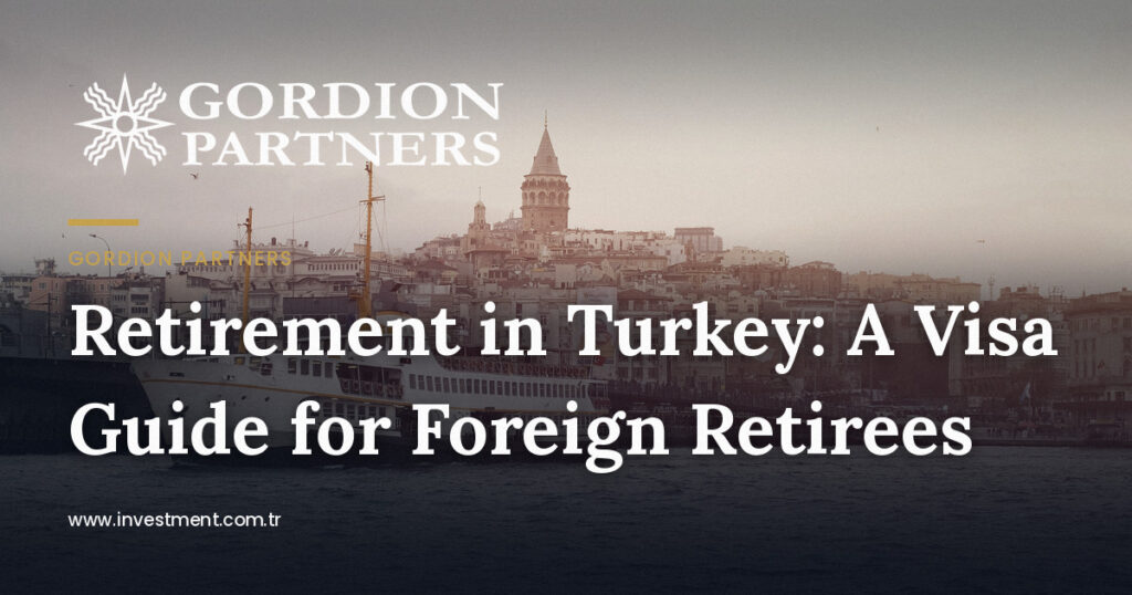 turkish-retirement-visa-guide-for-foreign-retirees